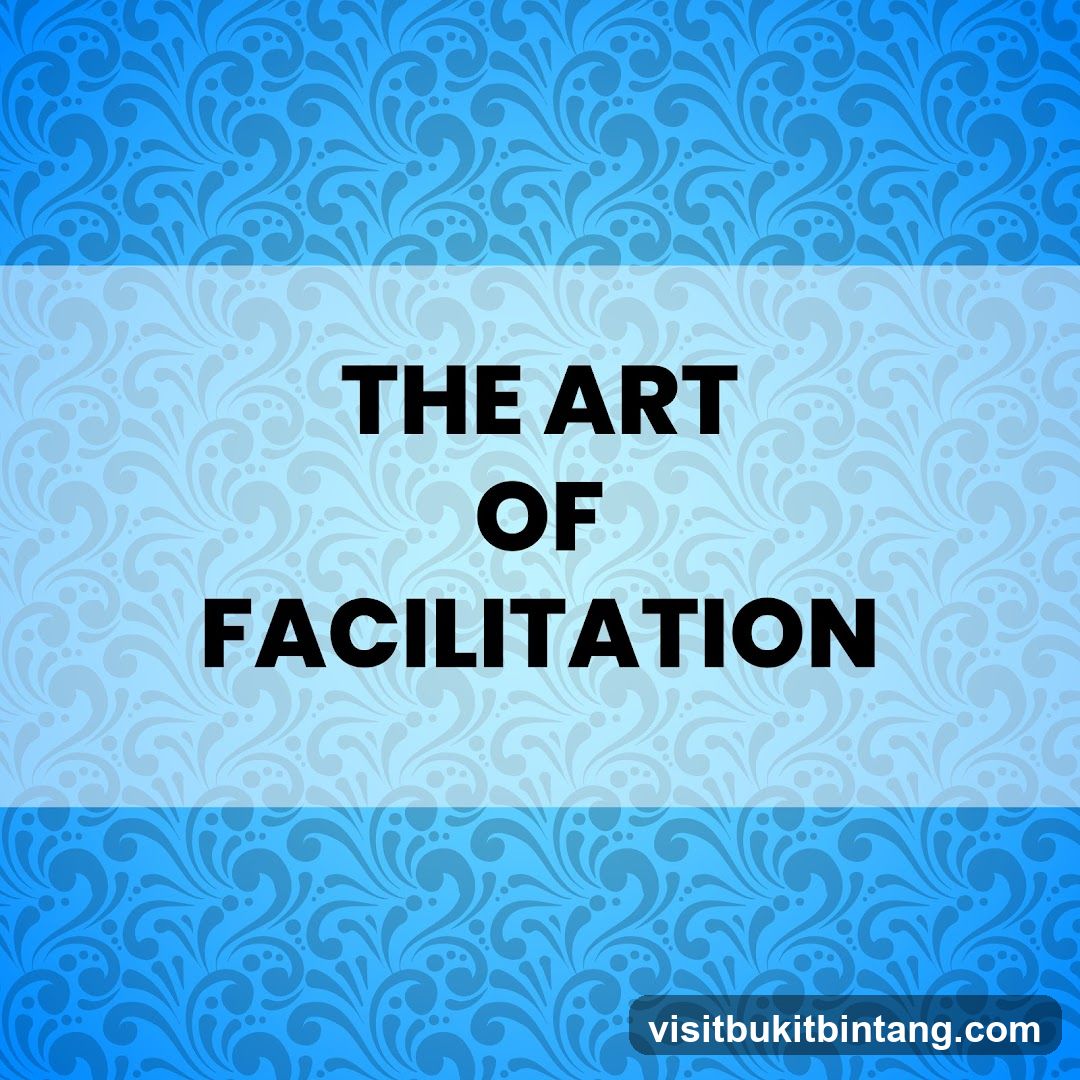The Art of Facilitation